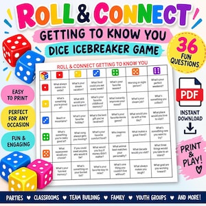 May include: A Roll & Connect Getting to Know You dice icebreaker game featuring a grid of 36 questions. The design includes colourful dice, a PDF icon, and text labels such as Easy to Print, Instant Download, and 36 Fun Questions on a white background.