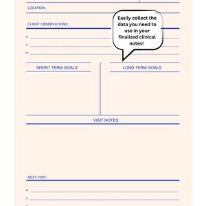 May include: A printable client notes template with sections for client information, short-term goals, long-term goals, visit notes, and next visit. The template has a blue and white color scheme and includes the text "Easily collect the data you need to use in your finalized clinical notes!"
