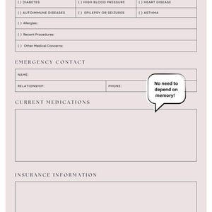 May include: A medical history form with sections for personal information, emergency contact, current medications, and insurance information. The form includes checkboxes for various medical conditions and a space for notes.