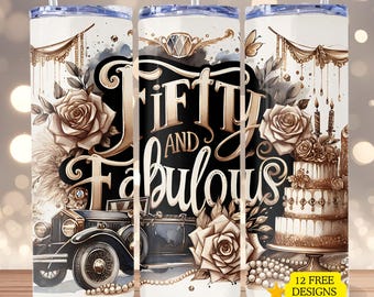 Fifty and Fabulous Tumbler PNG 50th Birthday Tumbler Wrap Vintage Diamond Birthday Design Skinny 20oz Sublimation Tumbler