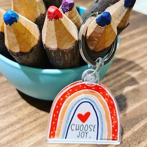 Acrylic Key Chain Choose Joy|Rainbow Keychain|Teacher Gift|Encouraging Gift|Favors