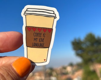 COFFEE Is My Love Language Vinyl Sticker for hydros, laptops, journals, notebooks, surfboards and more **FREE SHIPPING**