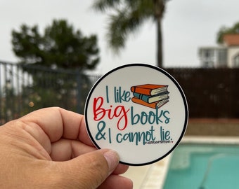 I like big books and i cannot lie vinyl sticker for hydros, laptops, journals, surfboards and more **FREE SHIPPING**