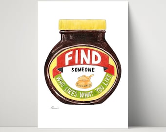 Marmite Print - Find Someone Who Likes What You Like - archival print of drawing