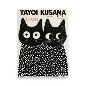 May include: Poster with a black and white illustration of two stylized black cats. The cats have large, round eyes and are set against a white background. The poster includes the text "YAYOI KUSAMA 1996" and Japanese text.