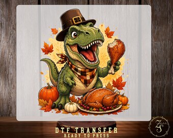 Thanksgiving T-Rex DTF Transfer, Funny Dinosaur Turkey Design, Ready To Press