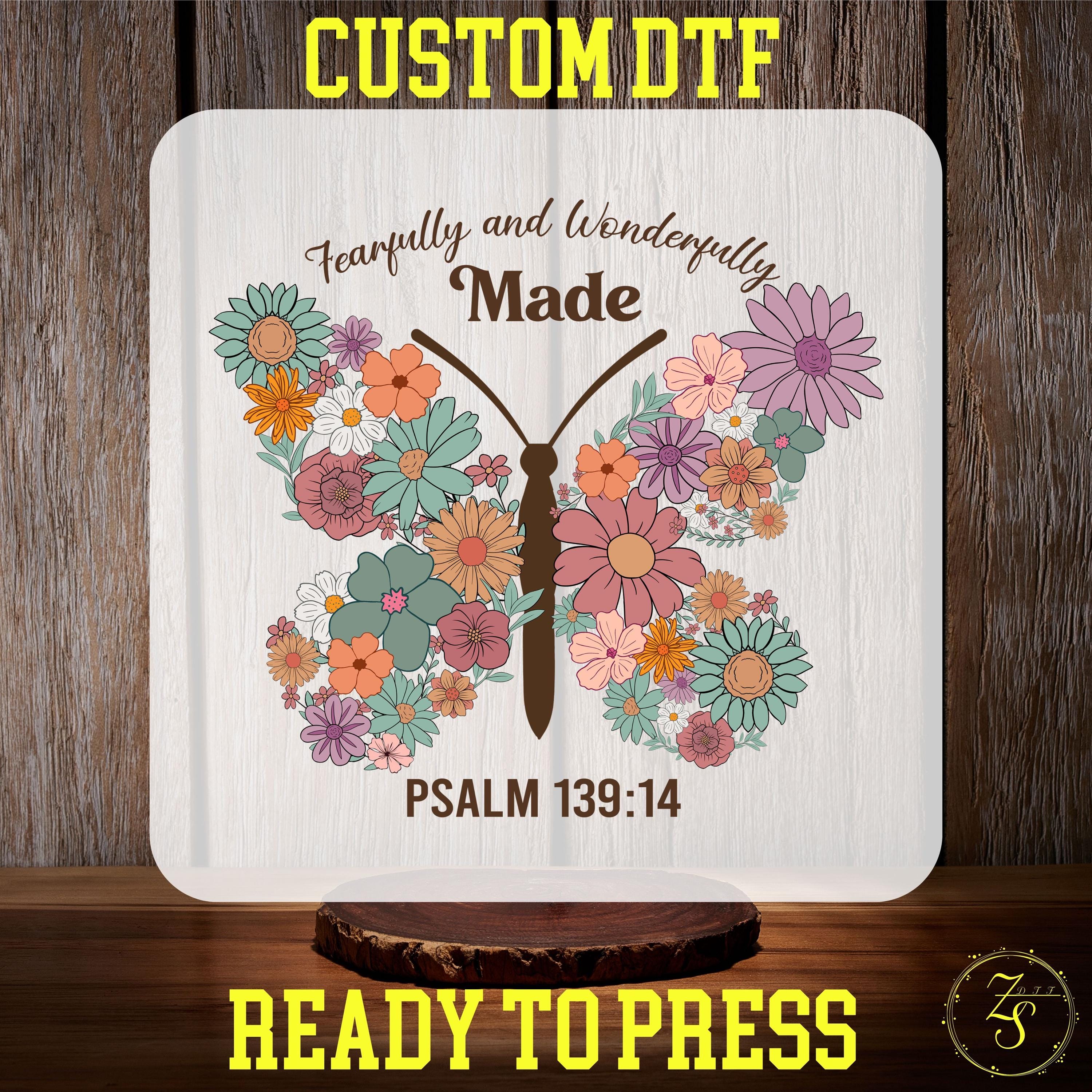 Fearfully and Wonderfully Made Ready To Press, Wildflower DTF,Flower Faith DTF Transfer Psalm 139:14 Butterfly Floral Tee, Bible Verse Shirt