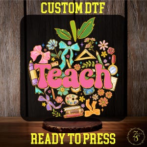Teach DTF Transfer | Floral Apple Teacher Shirt | Back to School Gift | Custom Heat Press Design | Ready to Press