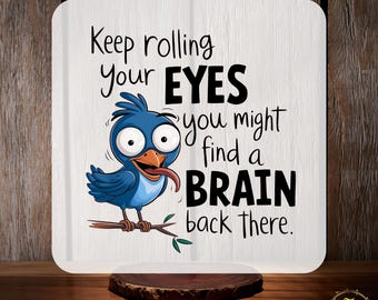 Keep Rolling Your Eyes You Might Find a Brain DTF Transfer, Funny Quote Shirt Transfer, Gift for her Ready to Press, Funny Sarcasm DTF Print