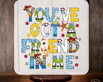 You've Got A Friend In Me DTF Transfer, Disney Toy Story Ready To Press, Woody Buzz Lightyear Forky Heat Transfer, Disneyland, Disney Pixar