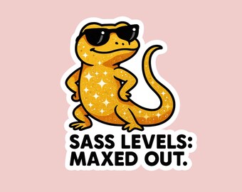 Sassy Lizard Sticker – “Sass Levels: Maxed Out” Funny Reptile Vinyl Decal – Sparkle Gecko Attitude Sticker for Laptop & Water Bottle