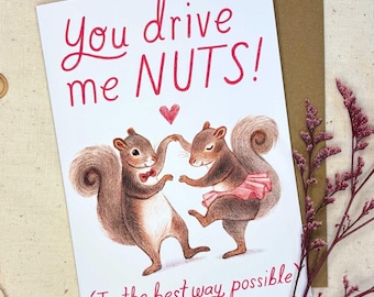 Funny Squirrel Love Card - Cute Snarky Animal Pun Valentines Card - Punny Anniversary Card For Husband - Sassy Valentines Card For Wife
