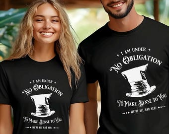 Camiseta del Sombrerero Loco de Alicia en el País de las Maravillas, camiseta "No tengo obligación de entenderte", camiseta "Estamos todos locos aquí", camiseta Disney 243305