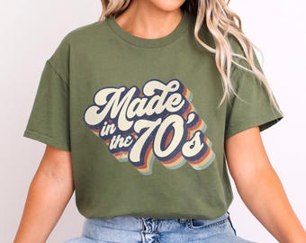 Vintage Made In The 70'S Shirt, 70S Party Shirt, 70S Trip Shirt, 70S Group Shirt, Retro 70S Shirt 241575