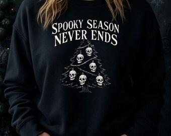 Gothic Christmas-ronde hals • Spooky Season Never Ends-sweatshirt • Alternatief vakantiehorrorcadeau voor griezelige kerstliefhebbers