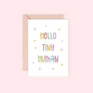 Hello Tiny Human Card / New Baby Card / New Arrival Card / A6