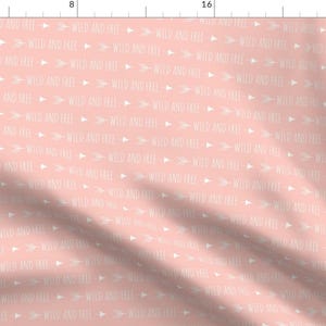 Wild And Free Fabric - Wild And Free Arrows - Small Scale - Coral And Pink By Sugarpinedesign - Cotton Fabric by the Yard With Spoonflower
