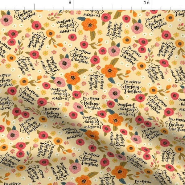 Floral Swear Fabric - Pretty Sweary I'm A Ray Of F'ing Sunshine By Cynthiafrenette - Explicit Cotton Fabric By The Yard With Spoonflower
