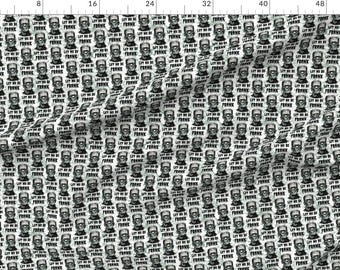 Halloween Extra Wide Sateen Fabric Monster Humor Funny Novelty Horror Scary Movie Fabric By The Yard Let Me Be Frankenstein by sunnidaze