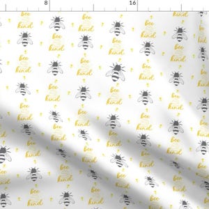 Bee Fabric - Bee Kind By Alvalumos - Summer Bee Insect Honey Baby Nursery Apparel Blanket Decor Cotton Fabric By The Yard With Spoonflower