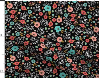 Swear Fabric - Pretty Sweary Cursewords By Cynthiafrenette - Epic Swear Pink Florals on Black Cotton Fabric By The Yard With Spoonflower