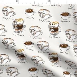 May include: A white background with a repeating pattern of sloths drinking coffee. The sloths are in various poses, some are holding mugs, some are in coffee cups, and some are in latte glasses. The text "Slopuccino", "Slothiato", and "Slowtte" is repeated throughout the pattern.