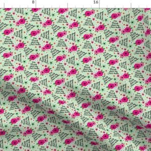 Funny Fabric - Nicer Than My Face - Tiny by cynthiafrenette -  Attitude Floral Flowers Pink Green Tiny Fabric by the Yard by Spoonflower