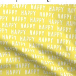 Happy Fabric - Happy On Summer Sunny Yellow By Littlearrowdesign Cute Baby Toddler Kids Text - Cotton Fabric By The Yard With Spoonflower