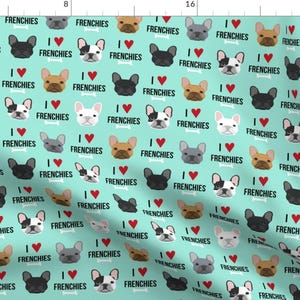 Frenchie Fabric - Frenchie Dog Fabric - I Love French Bulldogs Aqua By Petfriendly - Frenchie Cotton Fabric By The Yard With Spoonflower