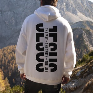 Jesus The Way The Truth The Life Hoodie, Unisex Religious Sweatshirt, Christian Sweatshirt, Bible Verse, Jesus Lover, Jesus Hoodie, Gift