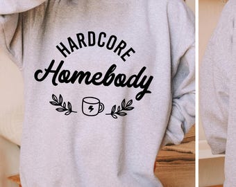 Homebody Sweatshirt, Homebody Crewneck, Introvert Gift, Gift For Homebody, Homebody Women' Sweatshirt, Stay at Home Mom Gift, Comfy Sweater