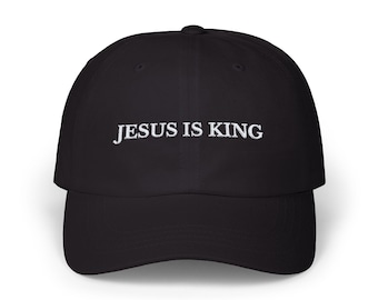 Embroidered Jesus is King Dad Cap, Christian Hat for Him or Her, Faith Apparel, Embroidered Cap, Christian Gift, Religious Headwear, Jesus