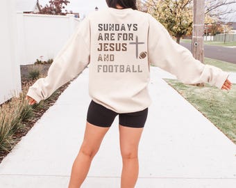 Sunday Football Sweatshirt, Sundays are for Football and Jesus Sweater, Game Day Shirt, Football Fan Gift, Jesus and Football Lover Shirt