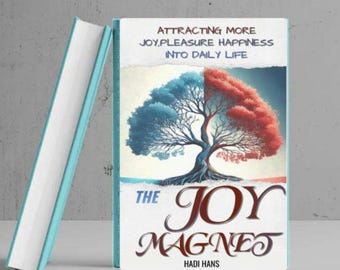 Your Joy Magnet Ebook: DIGITAL BOOK reading, Life Transformation Guide, Daily Joy– 15+ Practices for Lasting Happiness (PDF)