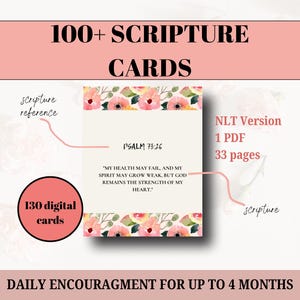 May include: A digital download of 130 scripture cards with a floral design. The cards feature verses from the New Living Translation (NLT) Bible. The text on the card reads "PSALM 73:26 "MY HEALTH MAY FAIL, AND MY SPIRIT MAY GROW WEAK, BUT GOD REMAINS THE STRENGTH OF MY HEART."