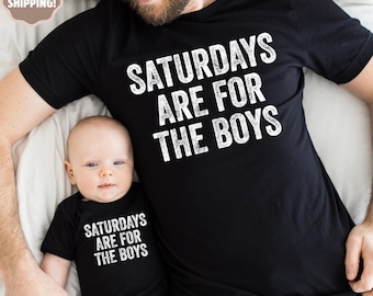Saturdays are For the Boys Shirt, Father’s Day Shirt, Daddy and Me Shirt, Dad and Son Shirt, Gift for Dad, Dad and Me Shirt, Saturday Shirt