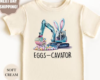 Eggs Cavator Shirt,Boys Easter Kids Shirt, Eggs-Cavator Boys Toddler TEE,Funny Easter Tee,Easter Day Kids Shirt,Easter Egg Shirt,Easter Gift