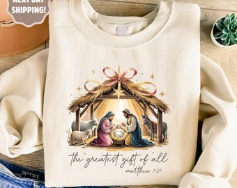 Nativity Scene Christmas Sweatshirt · Christian The Greatest Gift of All Tee · Jesus Birth Matthew 1:21 Sweatshirt