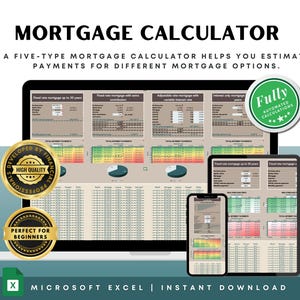 Puede incluir: Una hoja de cálculo de calculadora de hipotecas digital en Microsoft Excel con cinco tipos diferentes de cálculos de hipotecas. La hoja de cálculo se muestra en la pantalla de una computadora portátil con un sello verde que dice "Cálculos totalmente automatizados".