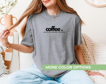 Camiseta para amantes del café: café de filtro, espresso y café frío - Camiseta unisex de algodón