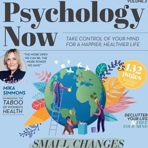 Pode incluir: Uma capa de revista com o título "Psychology Now" em letras pretas em negrito. A capa apresenta uma ilustração colorida de pessoas cuidando de um globo terrestre com grama verde, flores e árvores. O texto "Assuma o controle de sua mente para uma vida mais feliz e saudável" está abaixo do título. A revista também apresenta um artigo sobre quebrar o tabu da saúde das mulheres com Mika Simmons. A capa também inclui o texto "132 páginas de conselhos de especialistas" e "Destralhe sua vida e liberte sua mente".