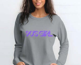 90s Girl Long Sleeve T-Shirt, Retro Nostalgic Fashion