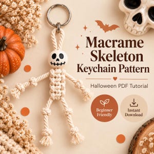 May include: A macrame skeleton keychain made of off-white cotton cord with a round wooden bead head featuring a black painted skull face. The text reads Macrame Skeleton Keychain Pattern, Halloween PDF Tutorial, Beginner Friendly, Instant Download.