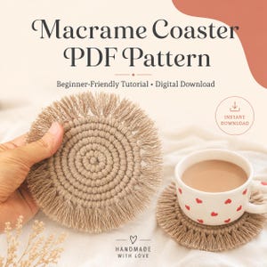 May include: A round beige macrame coaster with a fringed edge and a central knotted spiral pattern. The text reads Macrame Coaster PDF Pattern, Beginner-Friendly Tutorial, Digital Download, Instant Download, and Handmade With Love.