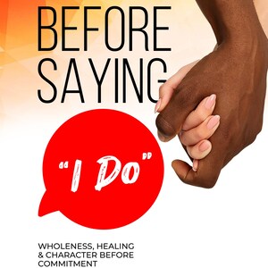 May include: Book cover with the title "BEFORE SAYING" in large black letters. Below, a red speech bubble contains the words "I Do". The cover also features two hands clasped together, one dark-skinned and one light-skinned. The author's name is Juliana Olubu.