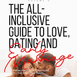May include: Book cover with the title "The All-Inclusive Guide to Love, Dating and Early Marriage" in black text. The author's name is Juliana Olubu. The cover features a couple embracing, with the words "Before Saying 'I Do' Series" at the top.