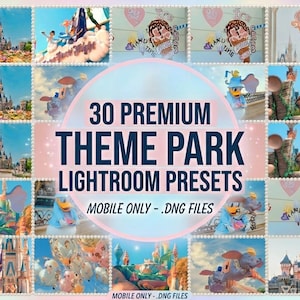 May include: A collage of images featuring theme park scenes, including castles, characters, and ice cream cones. The text overlay reads "30 PREMIUM THEME PARK LIGHTROOM PRESETS MOBILE ONLY - .DNG FILES."