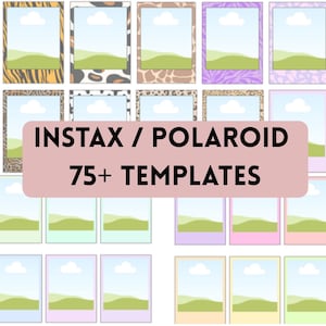 May include: A collection of Instax/Polaroid templates with various animal print borders, including zebra, tiger, leopard, and giraffe patterns. The image also features templates with pastel color borders. The text "INSTAX / POLAROID 75+ TEMPLATES" is displayed.