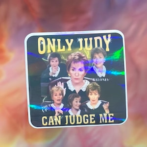 Holographic Sticker-“Only Judy Can Judge Me” laptop/bottle decal | y2k / millenial funny sticker