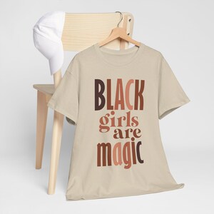 The Black Girls are Magic T-Shirt